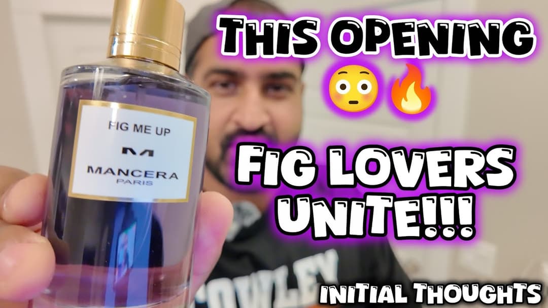 Big Fig Energy Here | First Impressions | Fig Me Up Mancera #fragrance #mancera