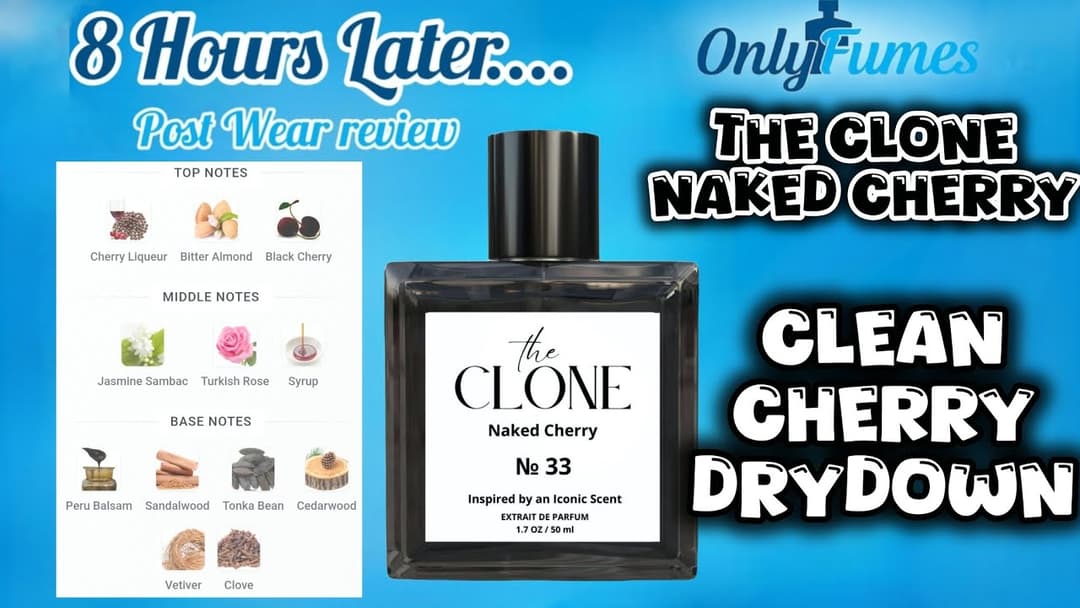 The Clone Naked Cherry – 8 Hour Post-Wear Review | Clean Cherry Drydown?