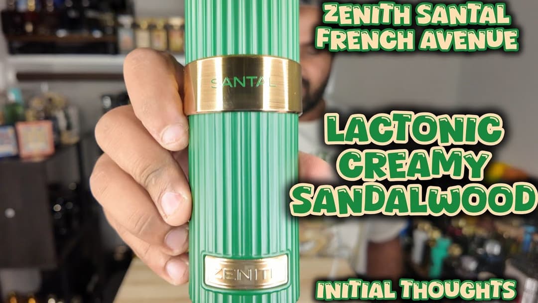 Zenith Santal French Avenue Initial Thoughts Review | Creamy Lactonic Sandalwood Surprise