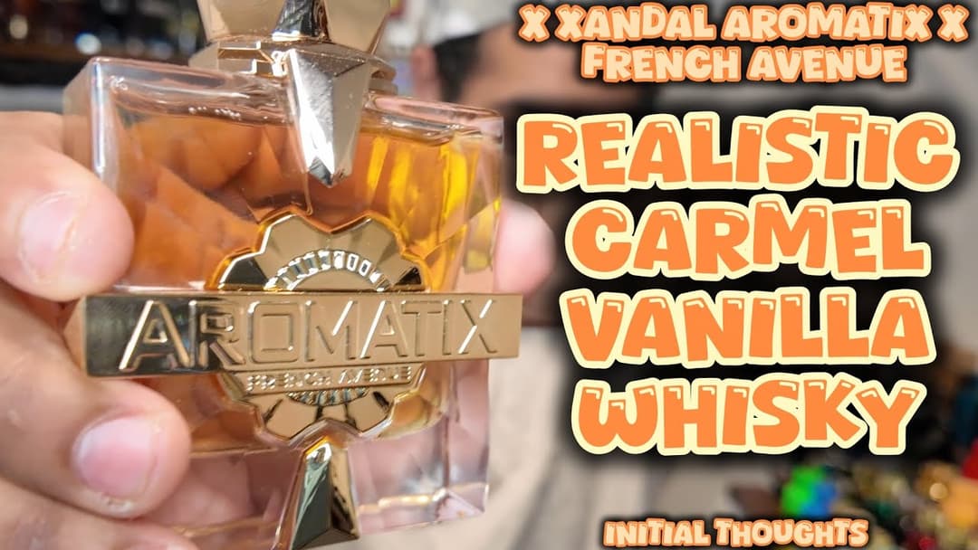 X Xandal Aromatix by French Avenue | Realistic Caramel Vanilla Whisky Initial Thoughts Review
