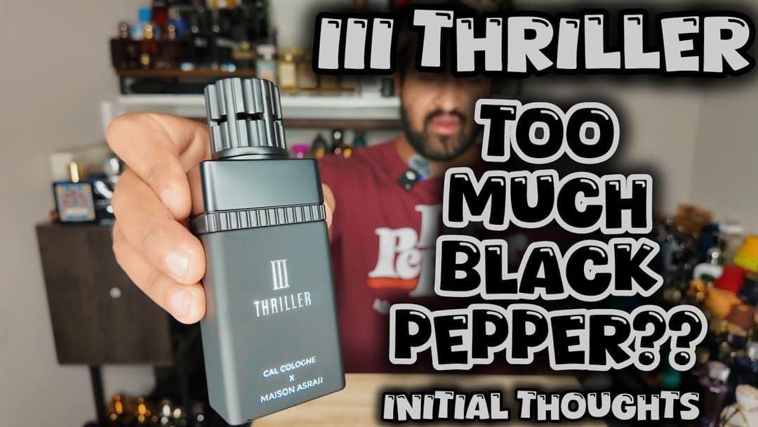 III Thriller Maison Asrar x Cal Cologne Review | Black Pepper Mess | First Impressions #fragrance