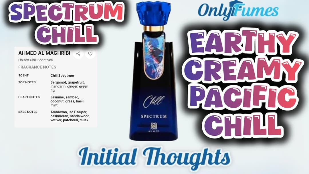 Chill Spectrum Ahmed Al Maghribi First Impressions & Initial Thoughts Review - Green Cream Versatile