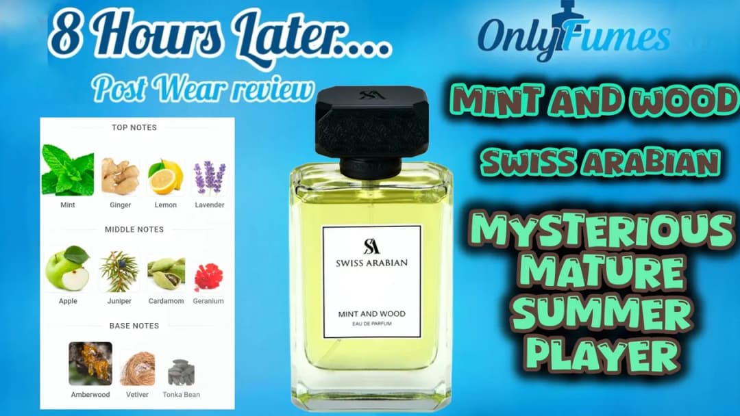 Swiss Arabian Mint & Wood Dry Down & Post Wear Review Balanced Mature Fresh Woody Evolution #cologne